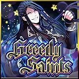 Greedy Saints