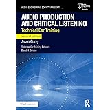 Audio Production and Critical Listening: Technical Ear Training