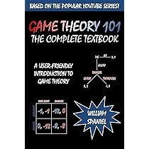 洋書 GAME THEORY Game Theory 101: The Complete Textbook , Spaniel, William