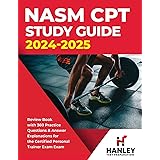 NASM CPT Study Guide 2024-2025: Review Book with 360 Practice Questions and Answer Explanations for the Certified Personal Tr