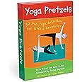 Yoga Pretzels: 50 Fun Yoga Activities For Kids & Grownups