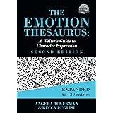 The Emotion Thesaurus: A Writer's Guide to Character Expression (Second Edition): 1