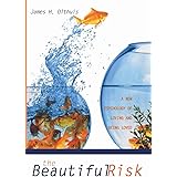 The Beautiful Risk: A New Psychology of Loving and Being Loved