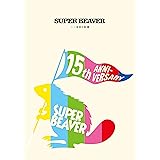 SUPER BEAVER 15th Anniversary 音楽映像作品集 〜ビバコレ!!〜 (BD) [Blu-ray]