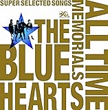 THE BLUE HEARTS 30th ANNIVERSARY ALL TIME MEMORIALS ~SUPER SELECTED SONGS~【CD2枚組通常盤】