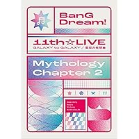 BanG Dream! 11th☆LIVE/Mythology Chapter 2 [Blu-ray]