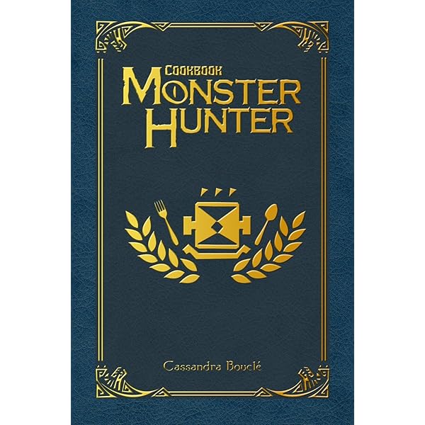 Monster Hunter：Official Complete Works Monster Hunter：Official Complete Works Monster Hunter: World