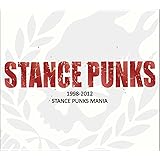 STANCE PUNKS MANIA 1998-2012