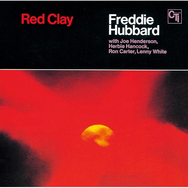 Freddie Hubbard Red Clay CT 6001 オリジナル Freddie Hubbard Red