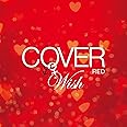 COVER RED 女が男を歌うとき 2-WISH-