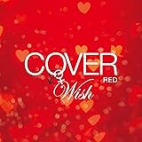 COVER RED 女が男を歌うとき 2-WISH-