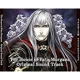 ファタモルガーナの館 Original Sound Track 新装版