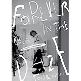 FOREVER IN THE DAZE TOUR 2021-2022 (2枚組) [DVD]