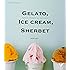 ジェラート、アイスクリーム、シャーベット―ライト&リッチな45レシピ (セレクトBOOKS)