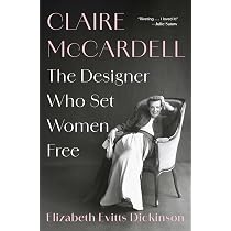 Claire Mccardell: Redefining Modernism - Yohannan, Kohle, Nolf