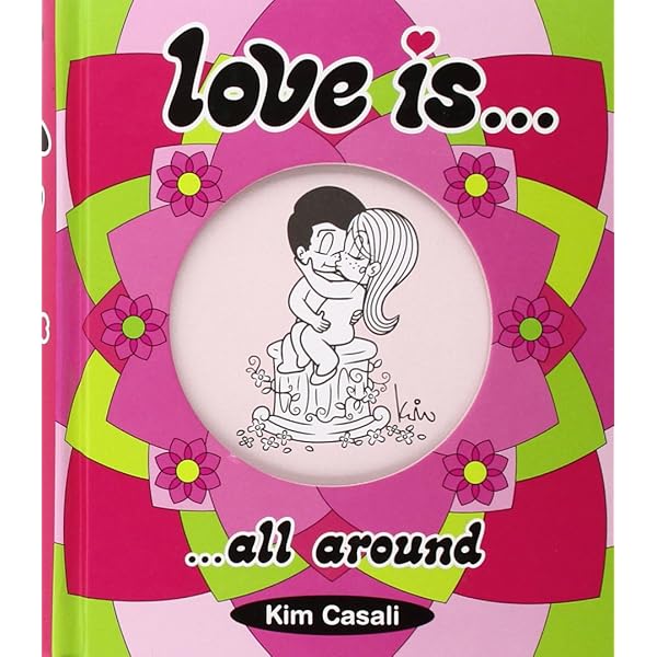 【レア本】Love Is … 英語 洋書 Kim Casali Love IsAll Around: Casali, Kim, Casali, Stefano