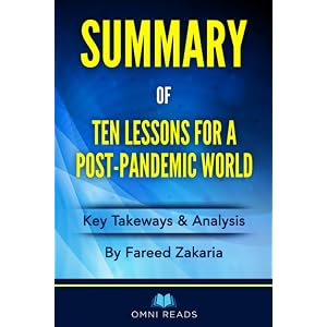 Summary of Ten Lessons for a Post-Pandemic World: By Fareed…