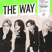 Amazon.co.jp: 【初回限定盤A】THE WAY - A.B.C-Z(特典なし): ミュージック