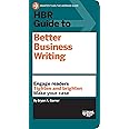 HBR Guide to Better Business Writing (HBR Guide Series): Engage Readers, Tighten and Brighten, Make Your Case
