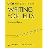 Writing for IELTS (With Answers): IELTS 5-6+ (B1+) (Collins English for IELTS)