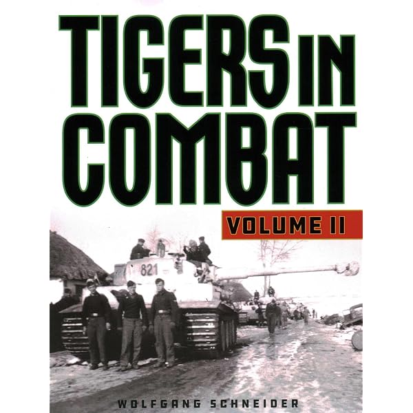 趣味・スポーツ・実用 TIGERS IN COMBAT I Vol.1 & Vol.2 Amazon | Tigers in Combat, Volume 1, 2020 Edition | Schneider
