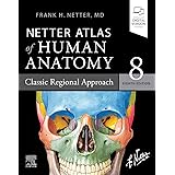 Netter Atlas of Human Anatomy: Classic Regional Approach: Paperback + eBook