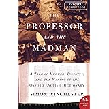 The Professor and the Madman: A Tale of Murder, Insanity, and the Making of the Oxford English Dictionary (P.S.)