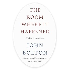 The Room Where It Happened: A White House Memoir