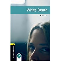 Amazon | White Death (Oxford Bookworms Library, Stage 1) | Vicary