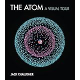 The Atom: A Visual Tour (Mit Press)