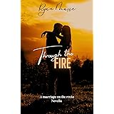 Through the Fire: A marriage on the rocks novella