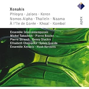 Xenakis: Phlegra, Jalons, Keren, Nomos Alpha, Thallein, Naama , A L'Ile de Gorée, Khoaï & Komboï - APEX