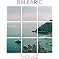 2019 Balearic House