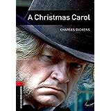 Oxford Bookworms Library: Level 3:: A Christmas Carol (Oxford Bookworms ELT)