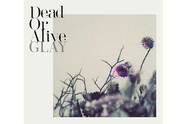 【Amazon.co.jp限定】Dead Or Alive(CD+BD) - GLAY (メガジャケアー写ver.付)