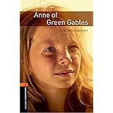 Anne of Green Gables: Stage 2 700 Headwords (Oxford Bookworms Library)
