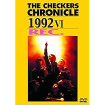 THE CHECKERS CHRONICLE 1992 IV FINAL TOUR “ACCESS ALL AREA” [DVD] チェッカーズ Amazon.co.jp: THE CHECKERS CHRONICLE 1992 IV FINAL TOUR