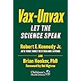 Vax-Unvax: What Does the Science Say?