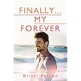Finally...My Forever (Just One of the Guys Book 4)
