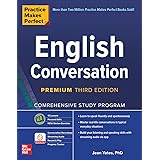 English Conversation: Comprehensive Study Program (Practice Makes Perfect)