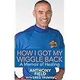 How I Got My Wiggle Back: A Memoir of Healing