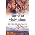 The Cowboy Comes Home: A Small Town Romance (Sweet Romance Stand-alone Collection)