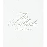 The Ballads ~Love & B'z~