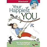 Your Happiest You: The Care & Keeping of Your Mind and Spirit (American Girl® Wellbeing)