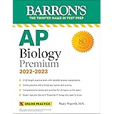 AP Biology Premium, 2022-2023: Comprehensive Review with 5 Practice Tests + an Online Timed Test Option (Barron's AP)