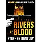 Rivers of Blood: A Steve Regan Undercover Cop Thriller (Steve Regan Undercover Cop Thrillers Book 3)