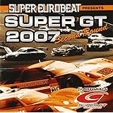 スーパー・ユーロビート・プレゼンツ・スーパーGT2007-セカンド・ラウンド-
