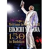 〜Welcome to Rock'n'Roll〜 EIKICHI YAZAWA 150times in Budokan [DVD]