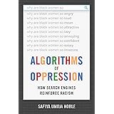 Algorithms of Oppression: How Search Engines Reinforce Racism