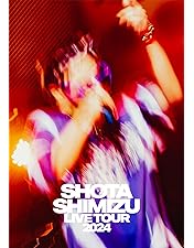 Amazon.co.jp: SHOTA SHIMIZU LIVE TOUR 2023 